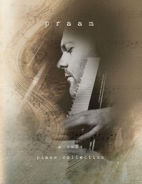 "praam", "a solo piano collection". Ein Profil eines Mannes beim Klavierspielen, umgeben von Noten.