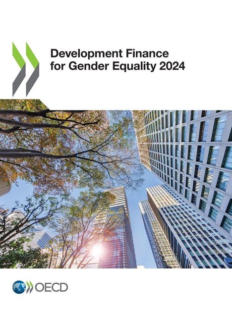 Oecd: Development Finance for Gender Equality 2024, Buch