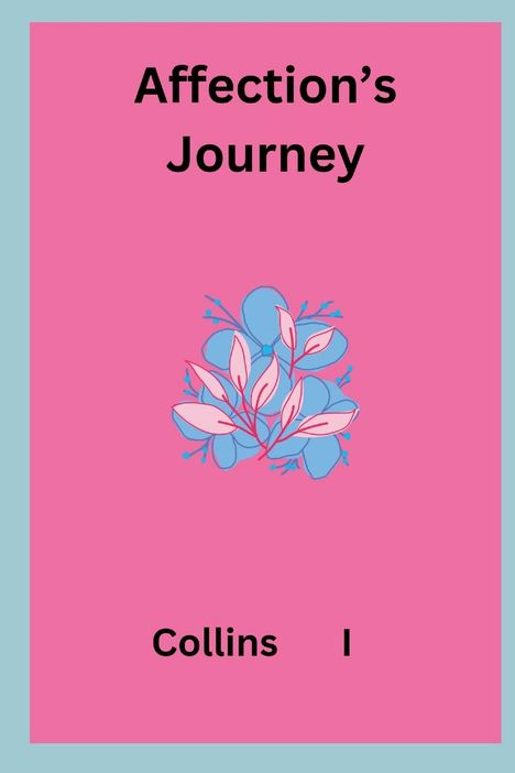 Collins I: Affection's Journey, Buch