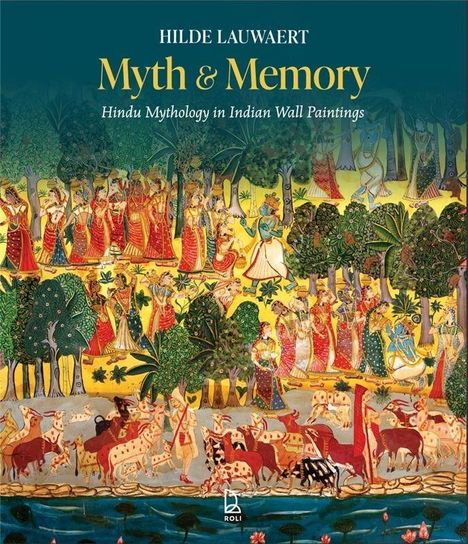 „Hilde Lauwaert: Myth & Memory. Hindu Mythology in Indian Wall Paintings.“ Illustration von farbenfrohen Figuren in Natur.