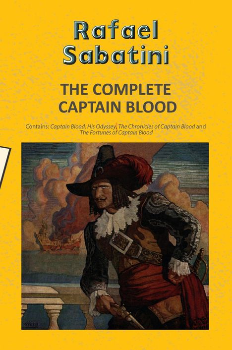 "Rafael Sabatini. THE COMPLETE CAPTAIN BLOOD. Gemälde: Pirat vor brennendem Schiff, Himmel in Rauch."