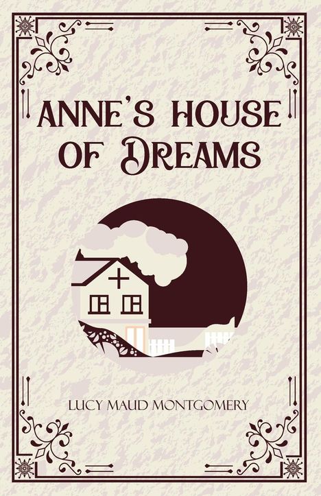 Lucy Maud Montgomery: Anne's House of Dreams, Buch