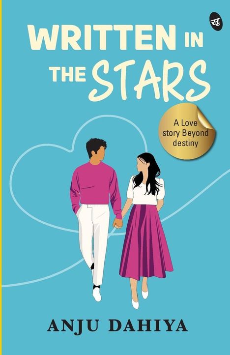 „WRITTEN IN THE STARS“, „A Love story Beyond destiny“, „ANJU DAHIYA“. Illustration: Paar handhaltend vor herzförmigem Hintergrund.