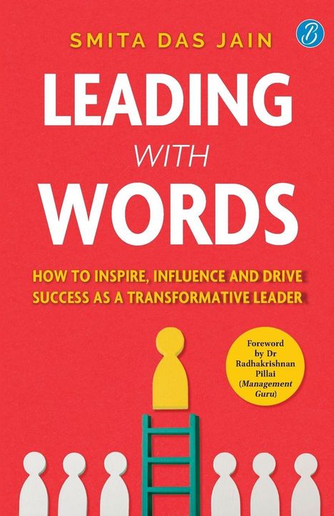 SMITA DAS JAIN, LEADING WITH WORDS, HOW TO INSPIRE, gelbes Logo, Leiter führt zu gelber Figur über weißen Personen.