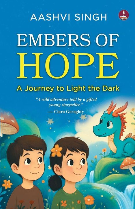 Titel: "Embers of Hope: A Journey to Light the Dark" von Aashvi Singh. Zwei Kinder sehen einen freundlichen Drachen an.