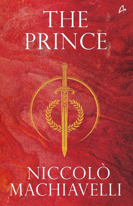 Text: "The Prince, Niccolò Machiavelli". Illustration eines goldenen Schwerts mit Lorbeerkranz auf rotem Hintergrund.