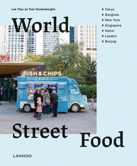 Tom Vandenberghe: World Street Food: Cooking and Travelling in 7 World Cities, Buch