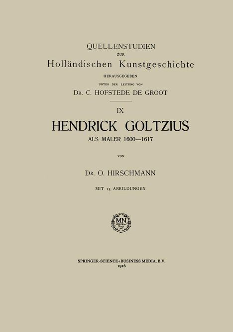 O. Hirschmann: Hendrick Goltzius als Maler, 1600-1617, Buch