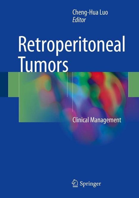 Retroperitoneal Tumors, Clinical Management. Oberer Teil blau mit Editor-Name. Bunte, verschwommene Formen in der Mitte.