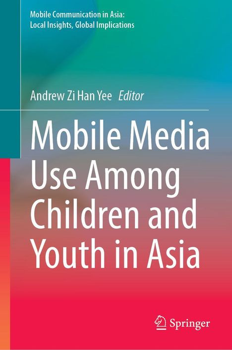 Mobile Media Use Among Children and Youth in Asia, Buch