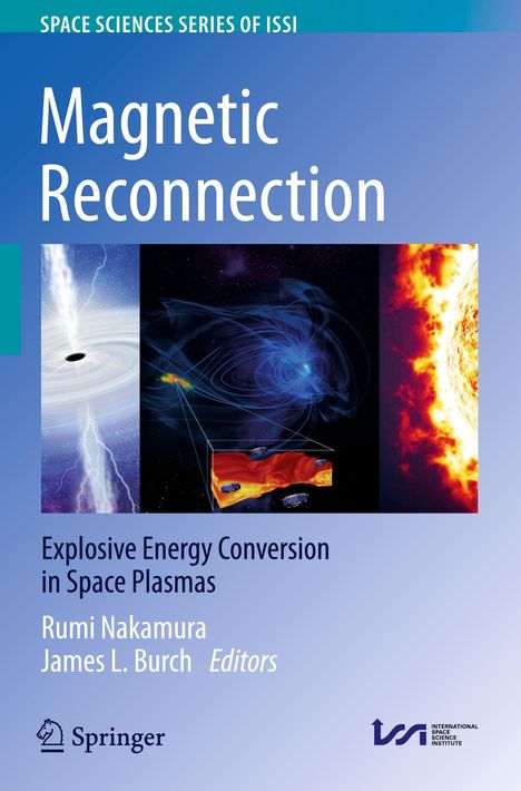 "Magnetic Reconnection: Explosive Energy Conversion in Space Plasmas" von Rumi Nakamura und James L. Burch. Oben Weltraumbilder.