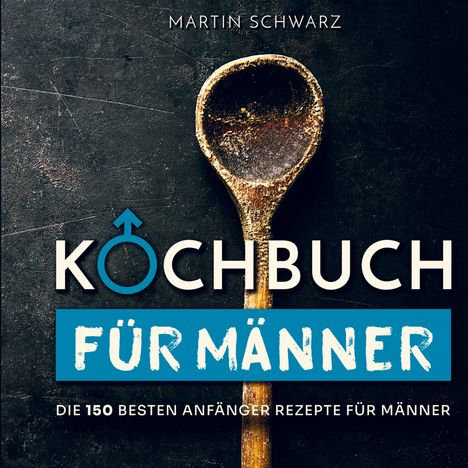 Martin Schwarz: Kochbuch für Männer, Buch