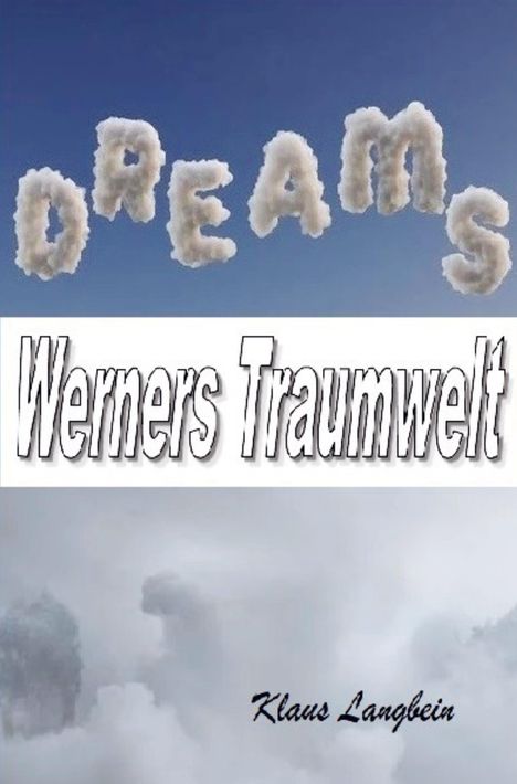 Klaus Langbein: Werners Traumwelt, Buch