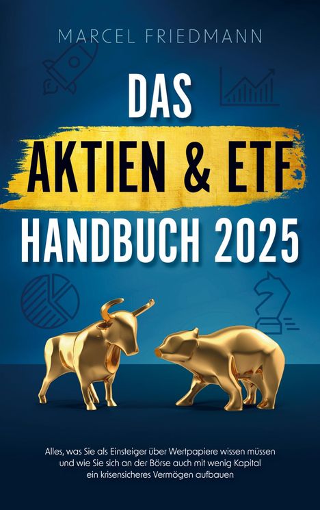 Marcel Friedmann: Das Aktien &amp; ETF Handbuch 2025, Buch