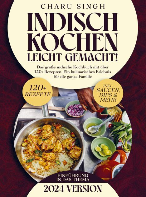 Charu Singh: Indisch kochen leicht gemacht!, Buch