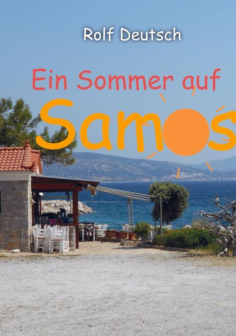 Rolf Deutsch: Ein Sommer auf Samos, Buch