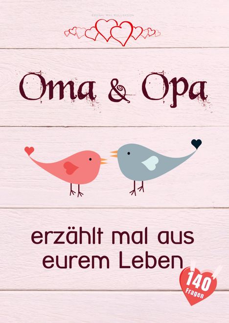 Erzähl Mal Kollektion: Oma &amp; Opa, erzählt mal aus eurem Leben, Buch