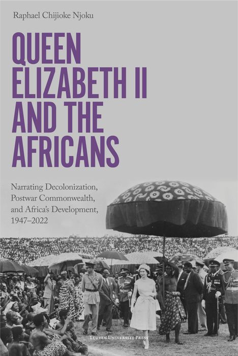 Raphael Chijioke Njoku: Queen Elizabeth II and the Africans, Buch