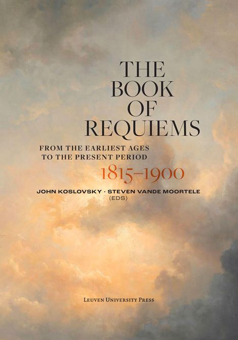 "The Book of Requiems: 1815-1900", John Koslovsky, Steven Vande Moortele. Hintergrund: Wolkenbild, weiche Farben.