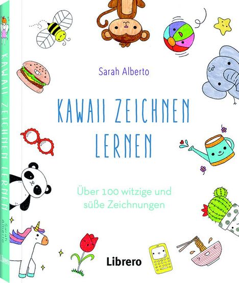 Sarah Alberto: Kawaii Zeichnen Lernen, Buch