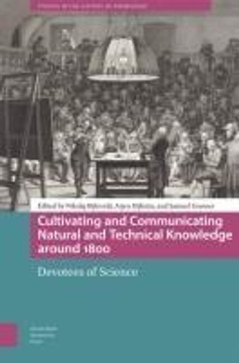 Cultivating and Communicating Natural and Technical Knowledge around 1800, Buch