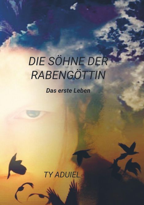 Ty Aduiel: Die Söhne der Rabengöttin, Buch