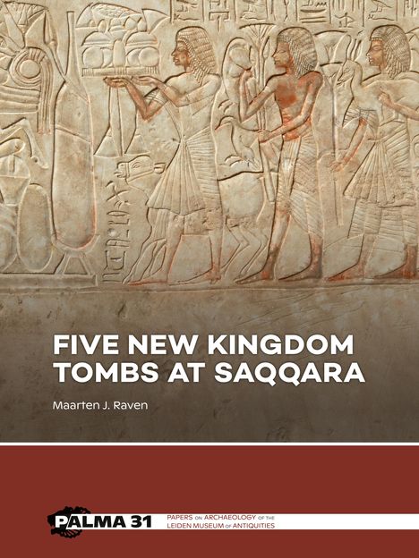 Maarten J. Raven: Five New Kingdom Tombs at Saqqara, Buch