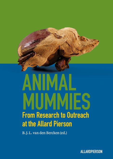 "ANIMAL MUMMIES From Research to Outreach at the Allard Pierson. B. J. L. van den Bercken (ed.)." 
Eingewickelte Tierfigur.