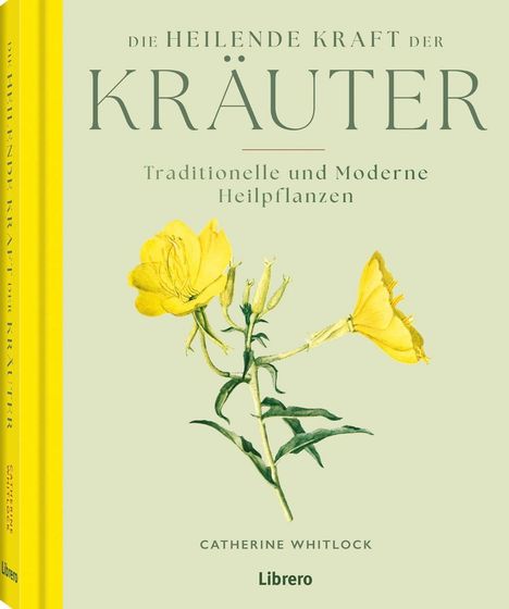 Catherine Whitlock: Die heilende Kraft der Kräuter, Buch