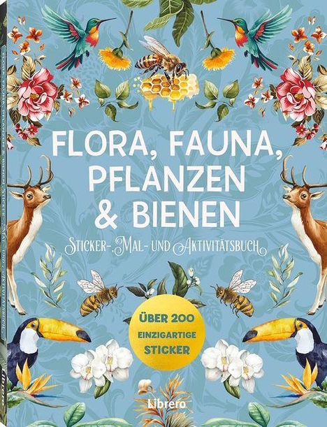 "Flora, Fauna, Pflanzen & Bienen. Über 200 einzigartige Sticker." Illustration mit Blumen, Bienen, Vögeln und Hirschen.