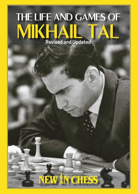 Titel: "THE LIFE AND GAMES OF MIKHAIL TAL" und "Revised and Updated". Darunter konzentrierter Mann bei einer Schachpartie.