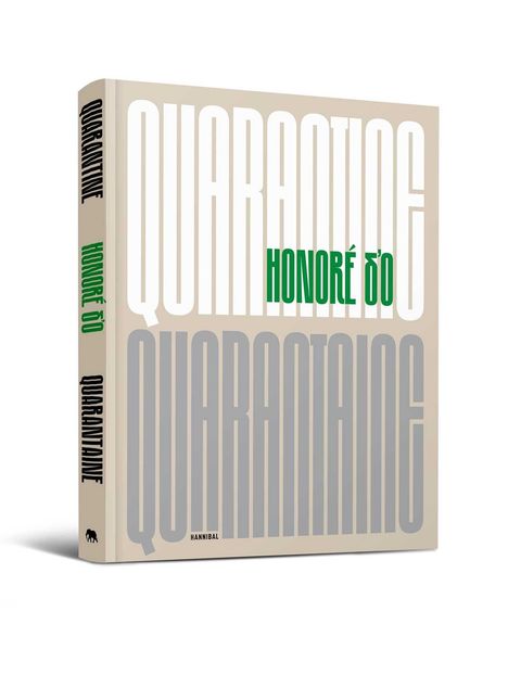 Auf dem Buchcover steht groß "QUARANTAINE" und "HONORÉ Ð'Ó". Es ist modern gestaltet mit vertikaler Ausrichtung.