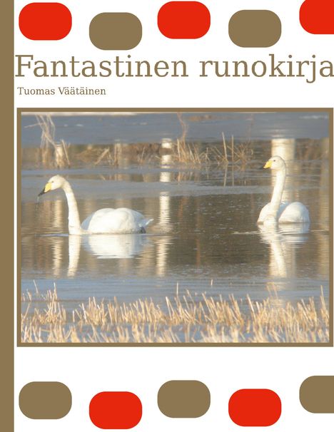 Tuomas Väätäinen: Fantastinen runokirja, Buch