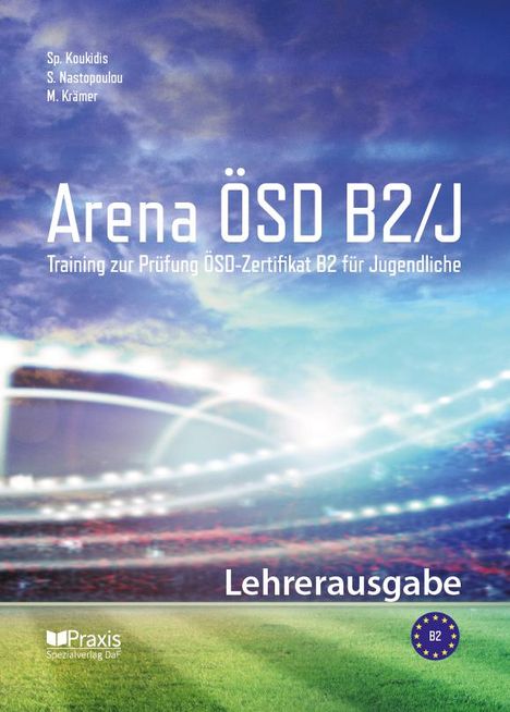 Spiros Koukidis: Arena ÖSD B2/J: Lehrerausgabe, Buch