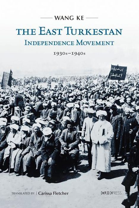 Carissa Fletcher: The East Turkestan Independence Movement, 1930s to 1940s, Buch