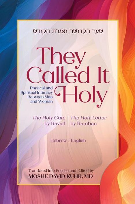 Text: "They Called It Holy. Physical and Spiritual Intimacy Between Man and Woman. The Holy Gate | The Holy Letter. Hebrew/English."  
Hintergrund: Bunte, wellenförmige Muster in Blau und Orange.
