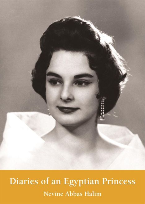Nevine Abbas Halim: Diaries of an Egyptian Princess, Buch