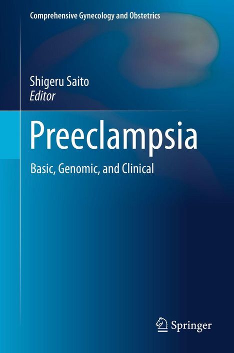 Titel: Preeclampsia: Basic, Genomic, and Clinical. Oben: Shigeru Saito, Editor. Rechts unten: Springer-Logo. Blaue Farbverläufe.
