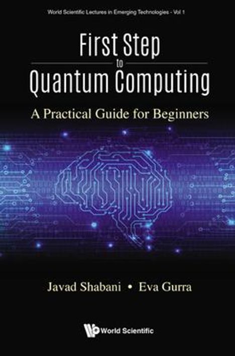 Javad Shabani: First Step to Quantum Computing: A Practical Guide for Beginners, Buch