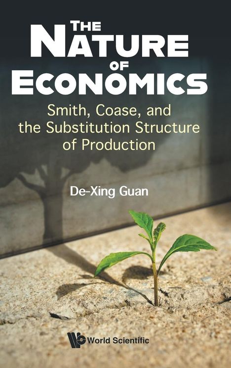 De-Xing Guan: Nature Of Economics, The, Buch