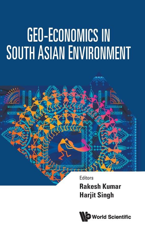 Harjit Singh Rakesh Kumar: Geo-Economics In South Asian Environment, Buch