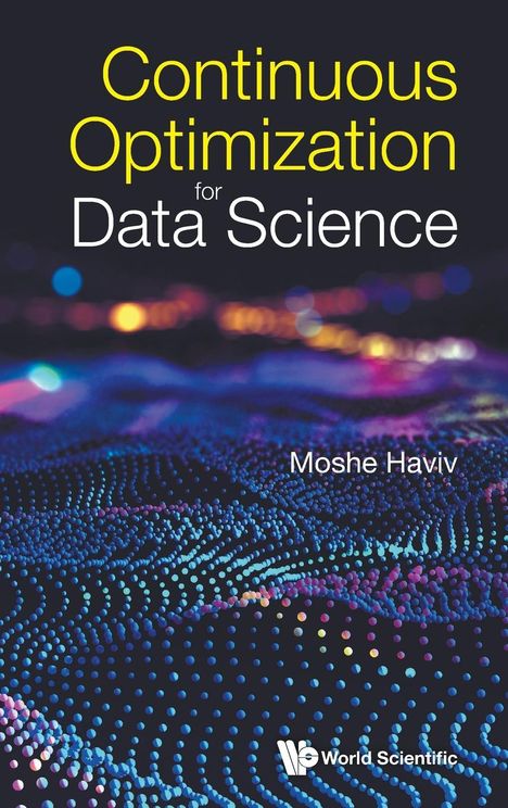 Moshe Haviv: Continuous Optimization For Data Science, Buch