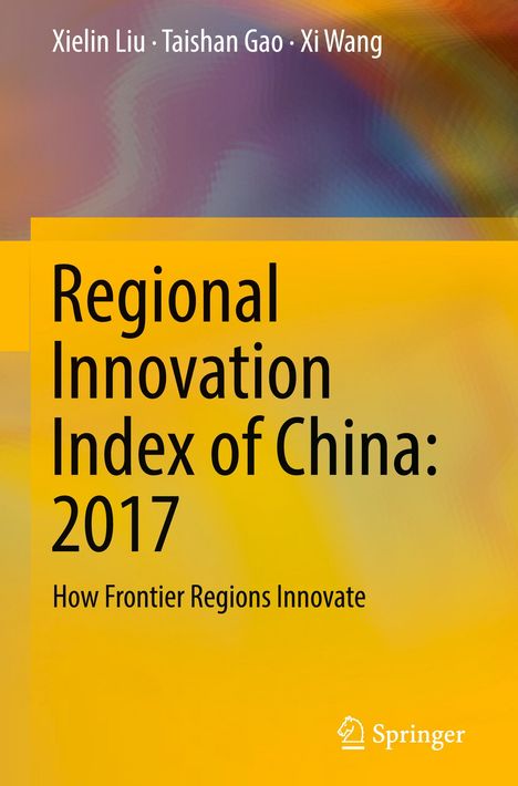 Xielin Liu: Regional Innovation Index of China: 2017, Buch