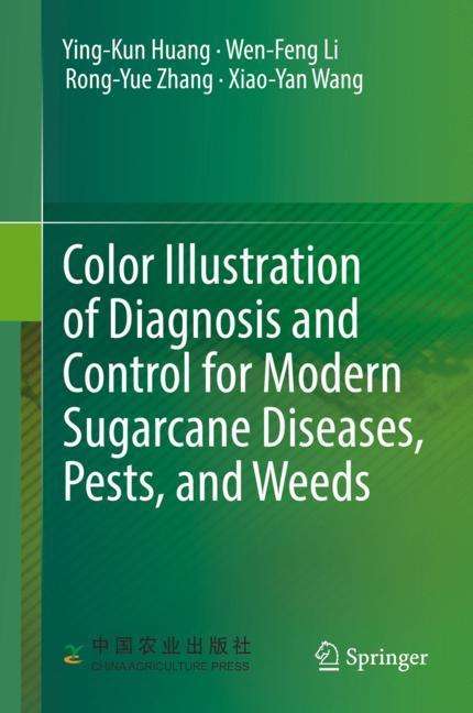 Ying-Kun Huang: Color Illustration of Diagnosis and Control for Modern Sugarcane Diseases, Pests, and Weeds, Buch