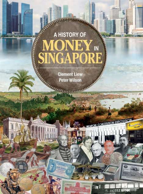 Clement Liew: A History of Money in Singapore, Buch