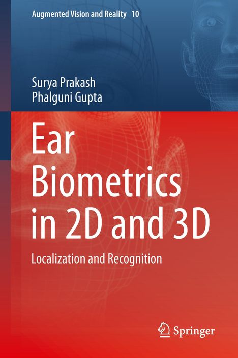 Phalguni Gupta: Ear Biometrics in 2D and 3D, Buch