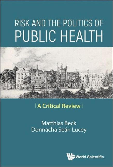 Matthias Beck: Risk and the Politics of Public Health: A Critical Review, Buch