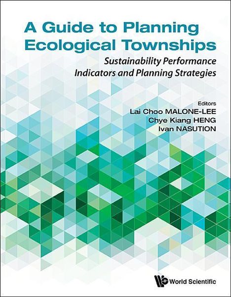 Guide to Planning Ecological Townships, A: Sustainability Performance Indicators and Planning Strategies, Buch