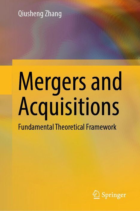 Oberer Text: Qiusheng Zhang. Mittig: „Mergers and Acquisitions: Fundamental Theoretical Framework“. Unten: Springer-Logo.