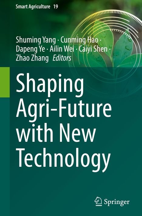 Buchcover mit dem Titel "Shaping Agri-Future with New Technology". Grünes Design mit Pflanzenmotiv und weißem Text.